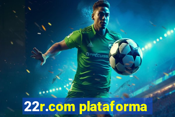 22r.com plataforma
